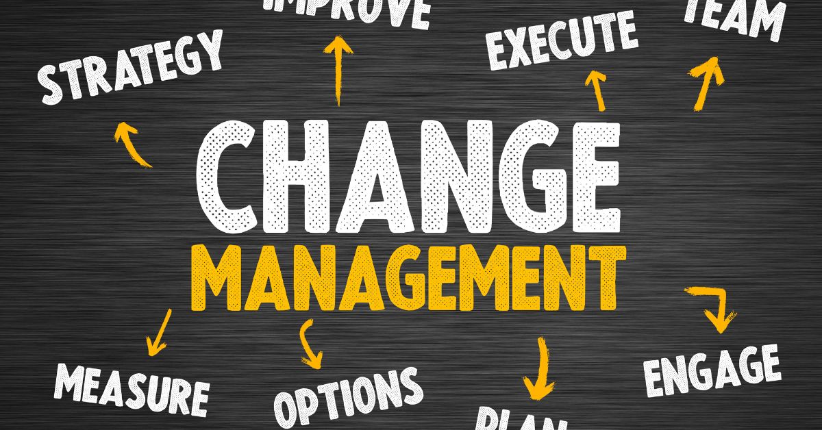 How to Manage Change in an Organization